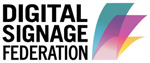 Digital Signage Federation (DSF) Forms Standards Committee