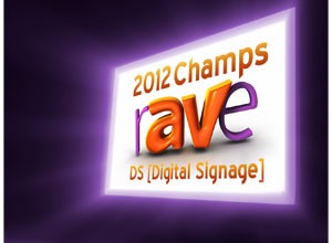 The 2012 Digital Signage CHAMPS