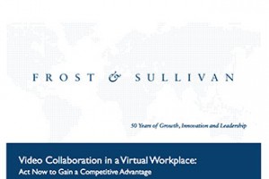 Polycom and Frost & Sullivan Release Video Collaboration White Paper