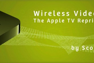 Wireless Video: The Apple TV Reprise