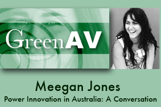 GreenAV – Episode 11: Power Innovation in Australia: A Conversation With Meegan Jones