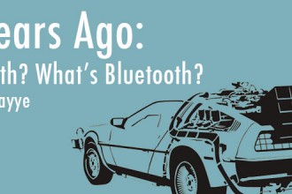 15 Years Ago: Bluetooth? What’s Bluetooth?