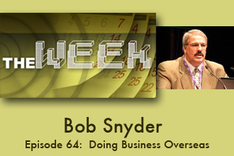 THE WEEK – Episode 64: Doing Business Overseas