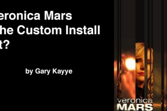 Will Veronica Mars Save the Custom Install Market?