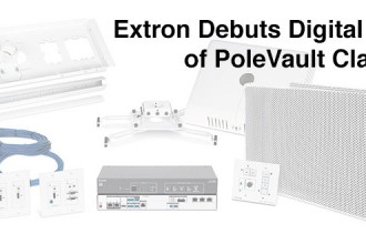 rAVe Scoop: Extron Debuts Digital Version of PoleVault Classroom System