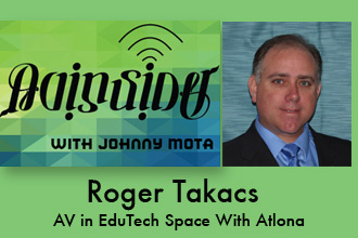 AV Insider — Episode 23: AV in EduTech Space With Atlona