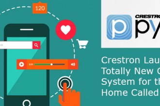 Crestron Launches Totally New Control System for the Home Called Pyng