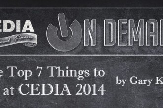 The Top 7 Things to See at CEDIA 2014