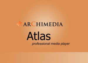 Archimedia Releases Next-Generation of Its Master Player and Changes Product Name to Archimedia Atlas