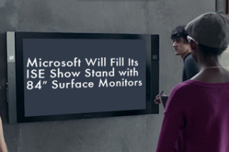 Microsoft Will Fill Its ISE Show Stand with 84″ Surface Hub Monitors