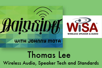 AV Insider — Episode 38: Wireless Audio, Speaker Technology and Standards