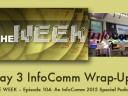 THE WEEK – Episode 104: An InfoComm 2015 Special Podcast: Day 3 InfoComm Wrap-Up