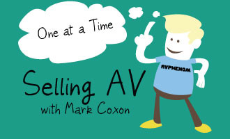 Selling AV Episode 7: One at a Time