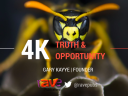 4K Truth and Opportunities