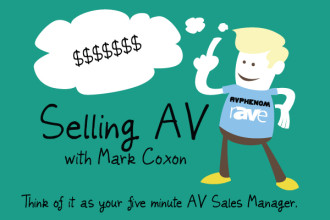 Selling AV Episode 26: My InfoComm Advice? Bring a Client.