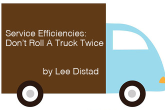 Service Efficiencies: Don’t Roll A Truck Twice