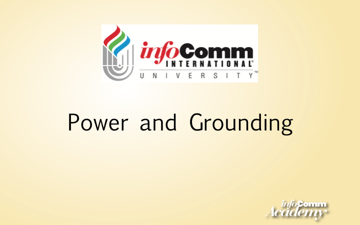 Power and Grounding – Best Practices