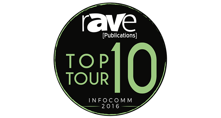 rAVe Announces the 2016 InfoComm TOP 10 TOUR (and Publishes a Guide)