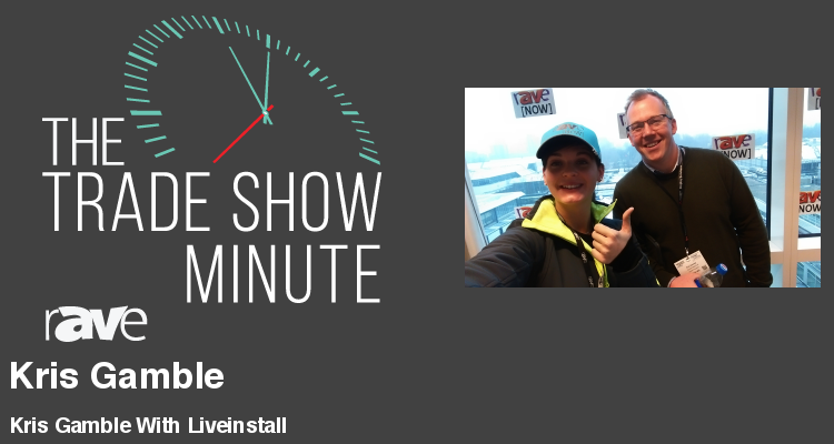 The Trade Show Minute — Episode 103: Kris Gamble With Liveinstall