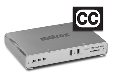 Matrox Integrates Closed Captioning Functionality into Monarch HDX Encoder