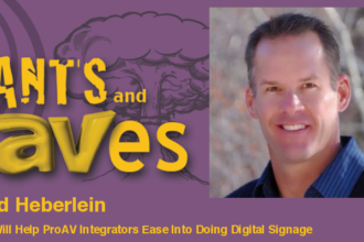 Rants and rAVes — Episode 579: Almo’s Todd Heberlein Will Help ProAV Integrators Ease Into Doing Digital Signage