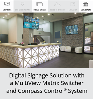 Key Digital Signage Solution with a Multiview Matrix Switcher and Compass Control System