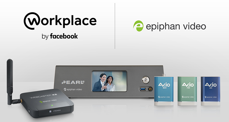 Epiphan Video Adds Workplace by Facebook Integration