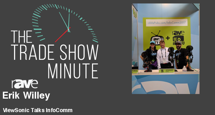 The Trade Show Minute — Episode 108: ViewSonic’s Erik Willey Talks InfoComm