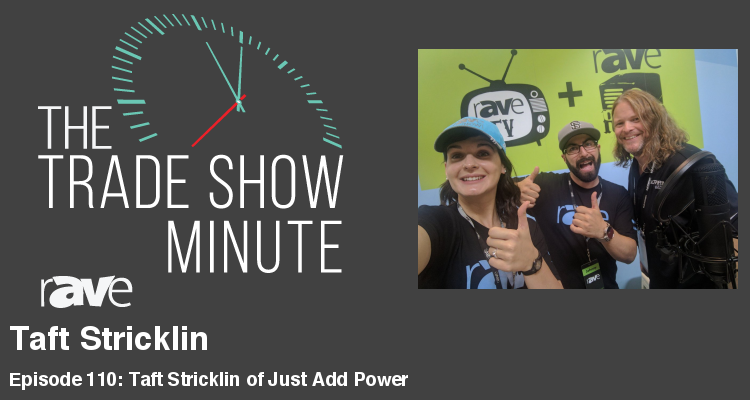 The Trade Show Minute — Episode 110: Taft Stricklin of Just Add Power