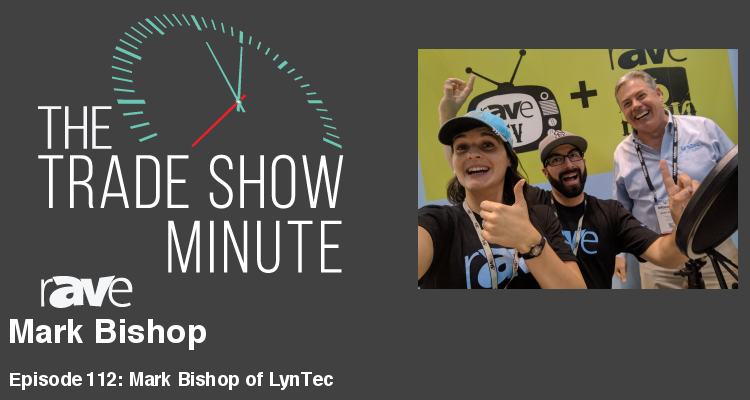 The Trade Show Minute — Episode 112: Mark Bishop of LynTec