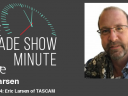 The Trade Show Minute — Episode 144: Eric Larsen of TASCAM