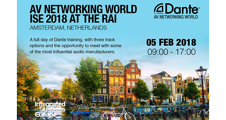 Dante AV Networking World Conference Expanded for ISE 2018