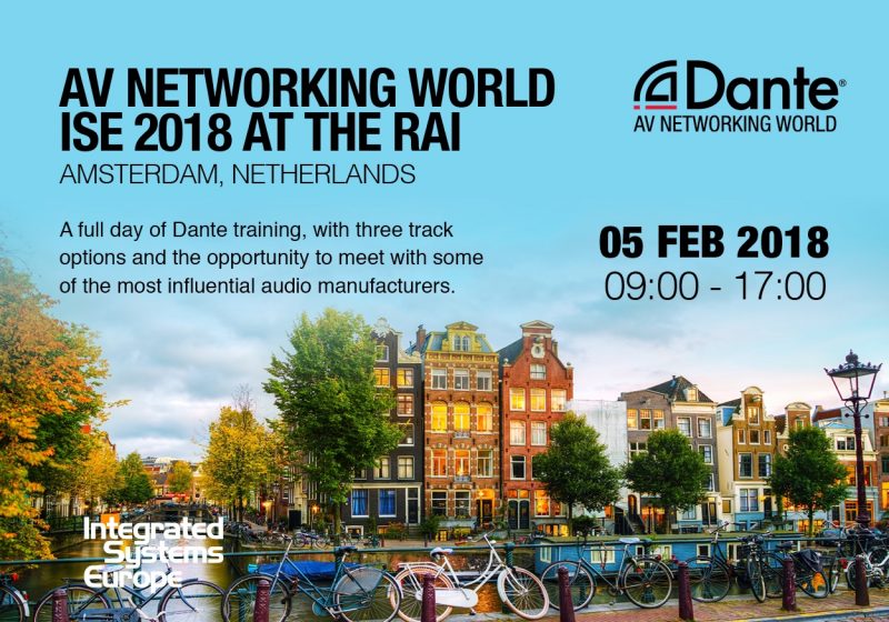 Dante AV Networking World Conference Expanded for ISE 2018