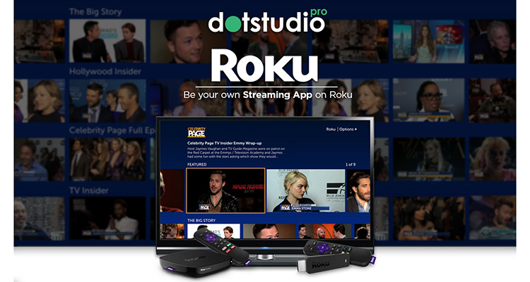 dotstudioPRO Offers Direct Connection for Brands to Reach Consumers Through the Roku Platform