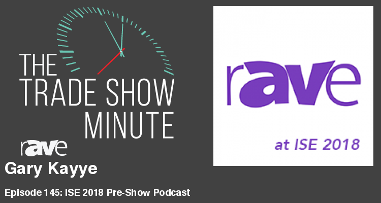 The Trade Show Minute — Episode 145: Gary Kayye of rAVe Publications