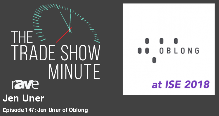 The Trade Show Minute – Episode 147: Jen Uner of Oblong