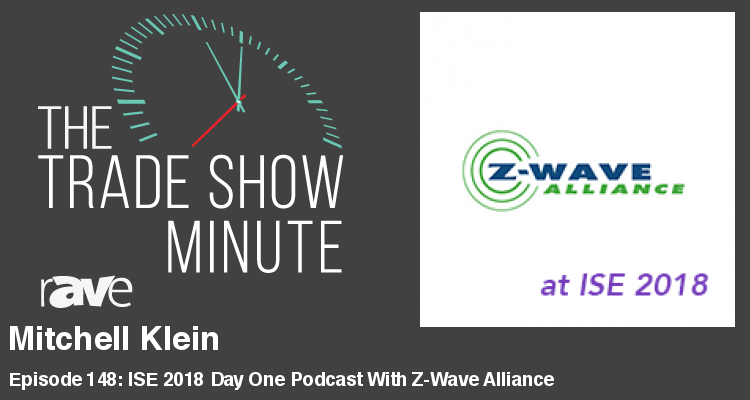 The Trade Show Minute — Episode 148: Mitchell Klein of Z-Wave Alliance