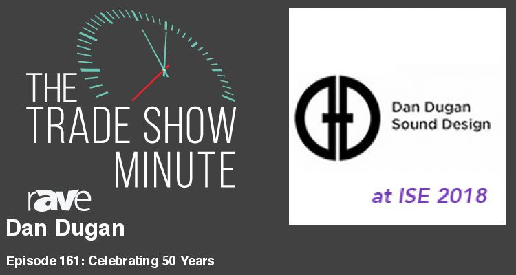 The Trade Show Minute – Episode 161: Dan Dugan of Dan Dugan Sound Design