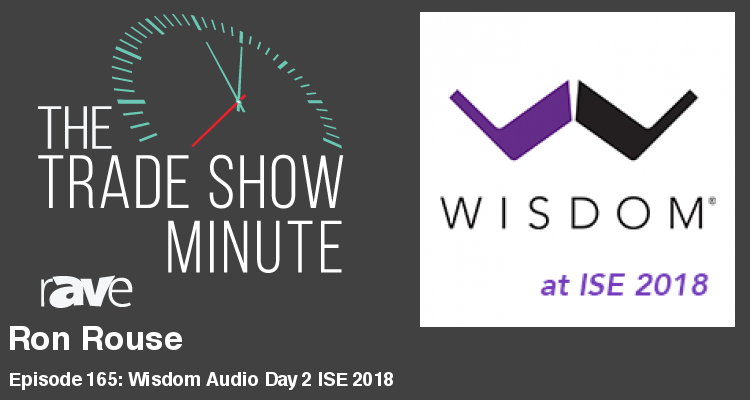 The Trade Show Minute – Episode 165: Ron Rouse of Wisdom Audio