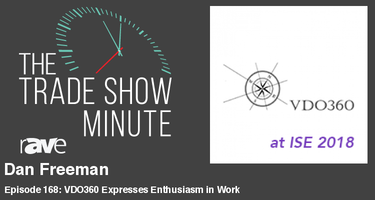 The Trade Show Minute – Episode 168: Dan Freeman of VDO360