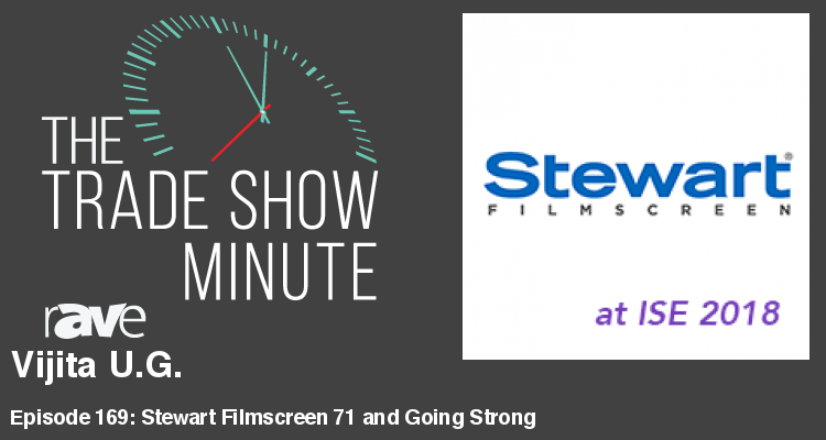 The Trade Show Minute – Episode 169: Vijita U.G. of Stewart Filmscreen