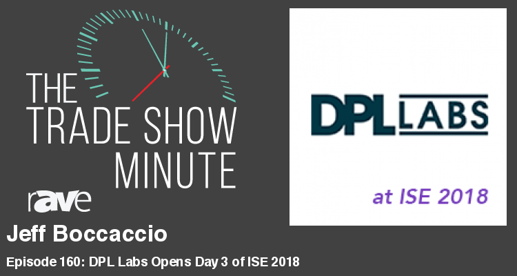 The Trade Show Minute – Episode 175: Jeff Boccaccio of DPL Labs