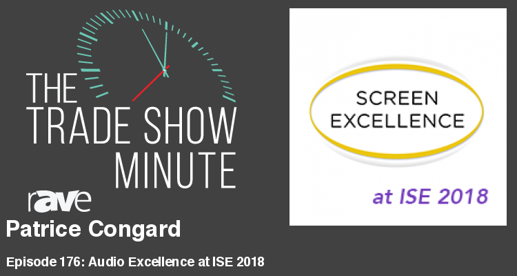 The Trade Show Minute – Episode 176: Patrice Congard of Audio Excellence