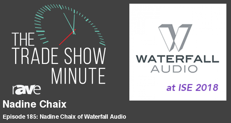 The Trade Show Minute — Episode 185: Nadine Chaix of Waterfall Audio