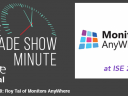 The Trade Show Minute — Episode 188: Roy Tal of Monitors AnyWhere