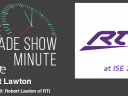 The Trade Show Minute — Episode 189: Robert Lawton of RTI