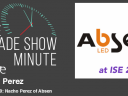 The Trade Show Minute — Episode 190: Nacho Perez of Absen