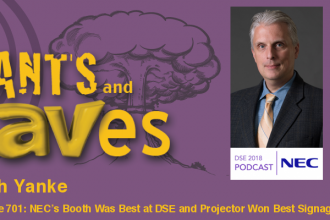 Rants and rAVes — Episode 701: NEC Has Best Booth at DSE, Wins Best Signage Projector Award
