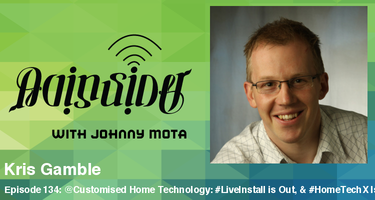 AV Insider — Episode 134: @Customised Home Technology: #LiveInstall is Out, & #HomeTechX Is In