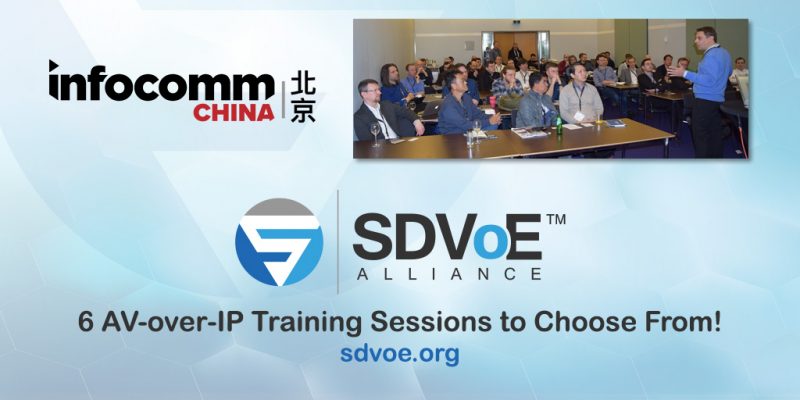 SDVoE Alliance to Offer Six AV-over-IP Training Sessions at InfoComm China 2018